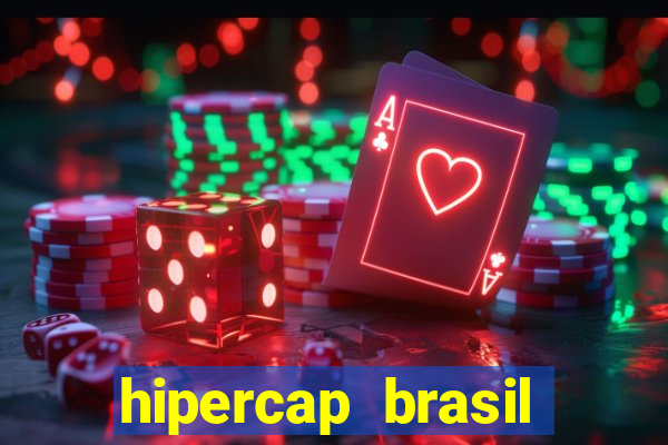 hipercap brasil como funciona